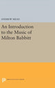 Book cover of: Introduction to the Music of Milton Babbitt. By: Andrew Mead