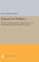 Book cover of: Unions in Politics. By: Gary Wolfe Marks