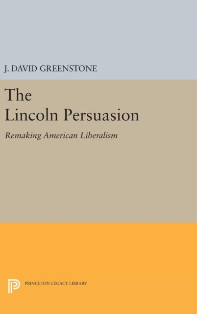 Book cover of: Lincoln Persuasion. By: J. David Greenstone