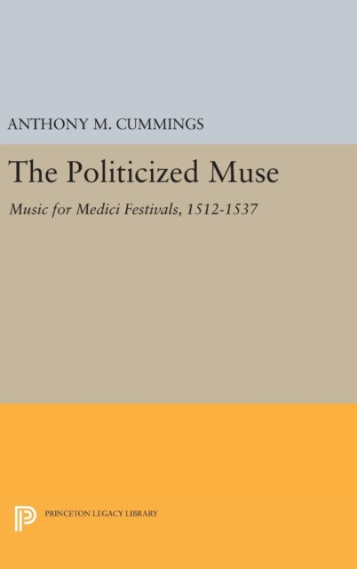 Book cover of: Politicized Muse. By: Anthony M. Cummings