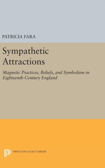 Book cover of: Sympathetic Attractions. By: Patricia Fara