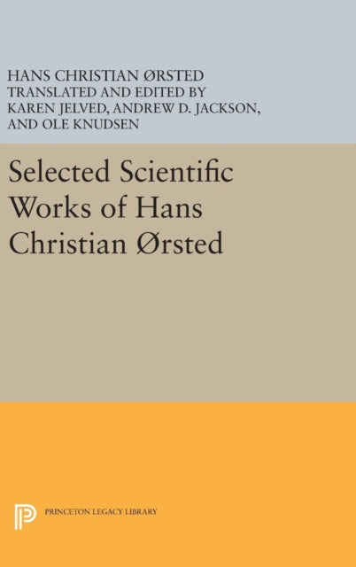 Book cover of: Selected Scientific Works of Hans Christian Ørsted. By: Hans Christian Ørsted