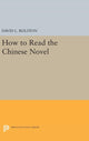 Book cover of: How to Read the Chinese Novel. By: David L. Rolston