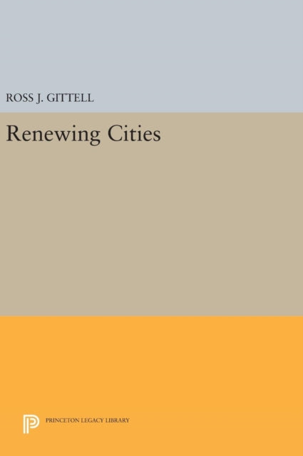 Book cover of: Renewing Cities. By: Ross J. Gittell