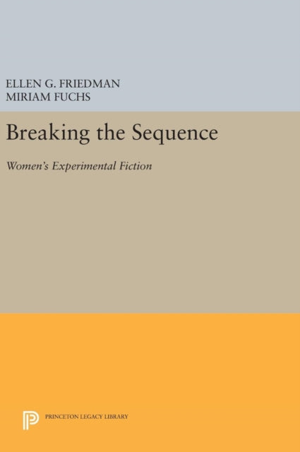 Book cover of: Breaking the Sequence. By: Ellen G. Friedman