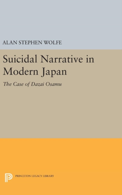 Book cover of: Suicidal Narrative in Modern Japan. By: Alan Stephen Wolfe