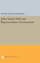 Book cover of: John Stuart Mill and Representative Government. By: Dennis F. Thompson
