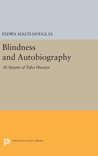 Book cover of: Blindness and Autobiography. By: Fedwa Malti-Douglas