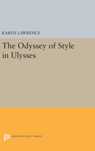 Book cover of: Odyssey of Style in Ulysses. By: Karen Lawrence