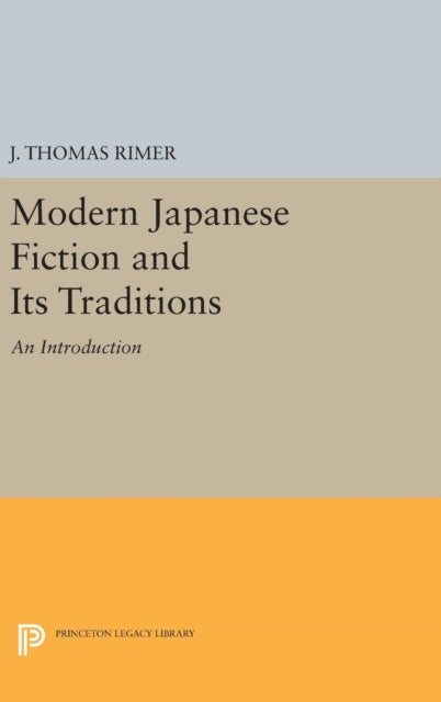 Book cover of: Modern Japanese Fiction and Its Traditions. By: J. Thomas Rimer