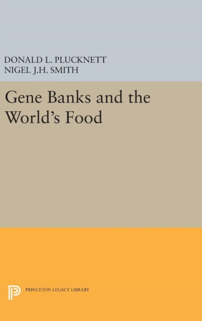 Book cover of: Gene Banks and the World's Food. By: Donald L. Plucknett