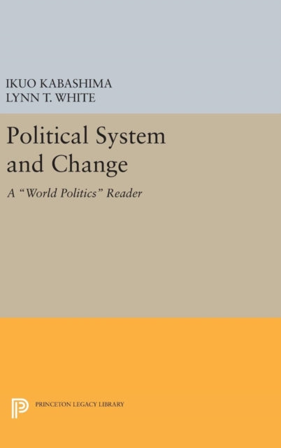 Book cover of: Political System and Change. By: Ikuo Kabashima