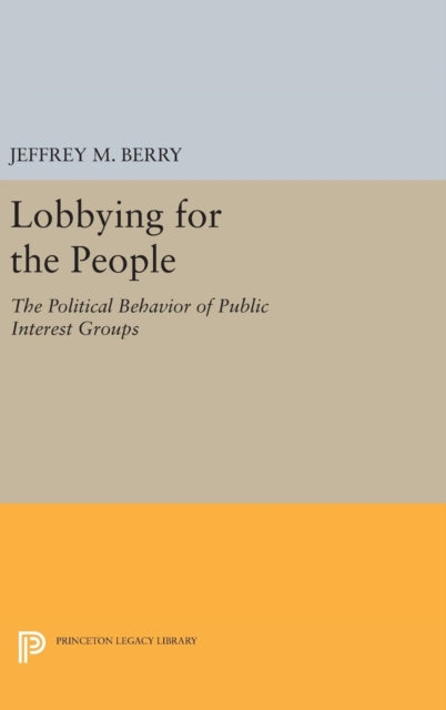 Book cover of: Lobbying for the People. By: Jeffrey M. Berry