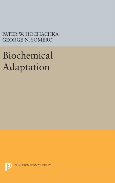 Book cover of: Biochemical Adaptation. By: Pater W. Hochachka