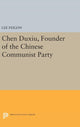 Book cover of: Chen Duxiu, Founder of the Chinese Communist Party. By: Lee Feigon