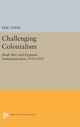Book cover of: Challenging Colonialism. By: Eric Davis