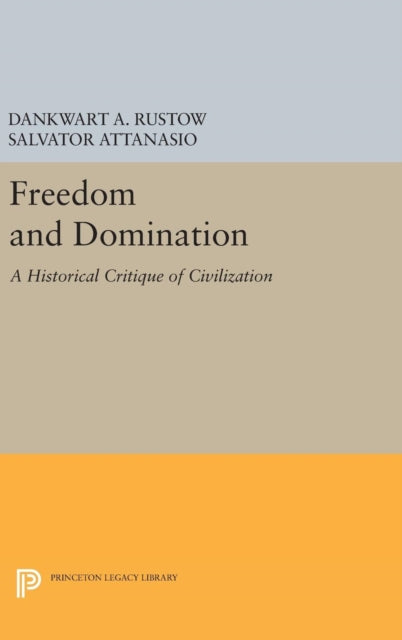 Book cover of: Freedom and Domination. By: Dankwart A. Rustow