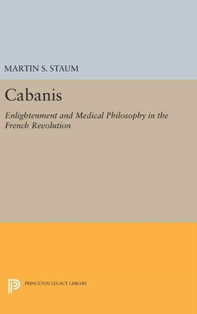 Book cover of: Cabanis. By: Martin S. Staum