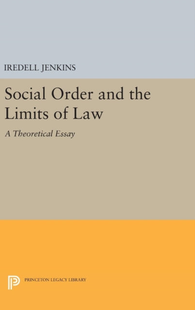 Book cover of: Social Order and the Limits of Law. By: Iredell Jenkins