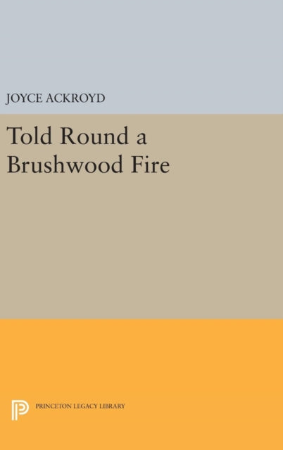 Book cover of: Told Round a Brushwood Fire. By: Joyce Ackroyd