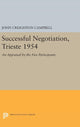 Book cover of: Successful Negotiation, Trieste 1954. By: John Creighton Campbell