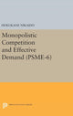Book cover of: Monopolistic Competition and Effective Demand. (PSME-6). By: Hukukane Nikaido