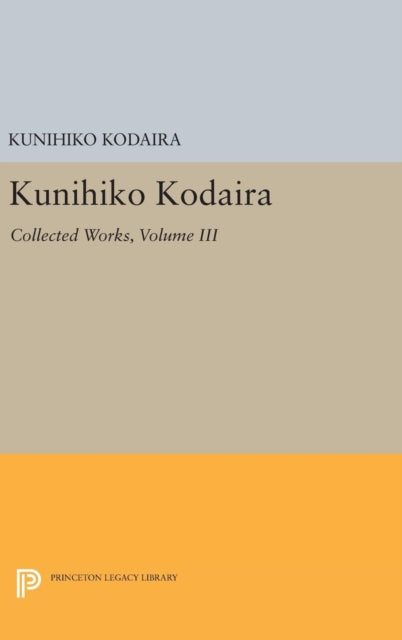 Book cover of: Kunihiko Kodaira, Volume III. By: Kunihiko Kodaira
