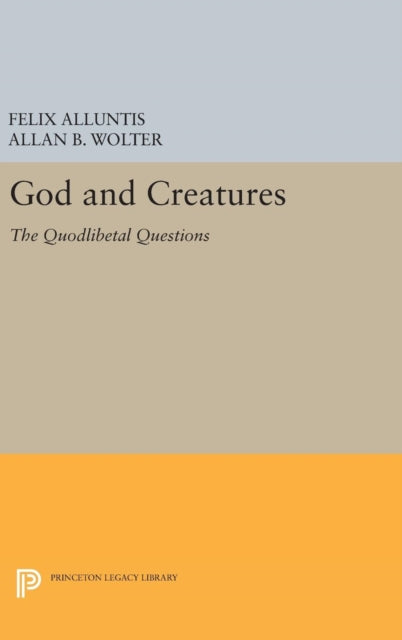 Book cover of: God and Creatures. By: Felix Alluntis