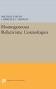 Book cover of: Homogeneous Relativistic Cosmologies. By: Michael P. Ryan