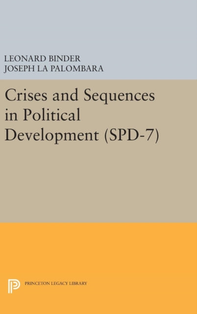 Book cover of: Crises and Sequences in Political Development. (SPD-7). By: Leonard Binder