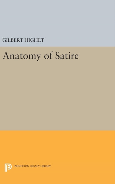 Book cover of: Anatomy of Satire. By: Gilbert Highet
