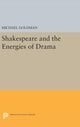 Book cover of: Shakespeare and the Energies of Drama. By: Michael Goldman