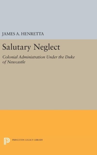 Book cover of: Salutary Neglect. By: James A. Henretta