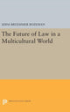 Book cover of: Future of Law in a Multicultural World. By: Adda Bruemmer Bozeman