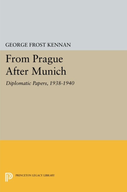 Book cover of: From Prague After Munich. By: George Frost Kennan