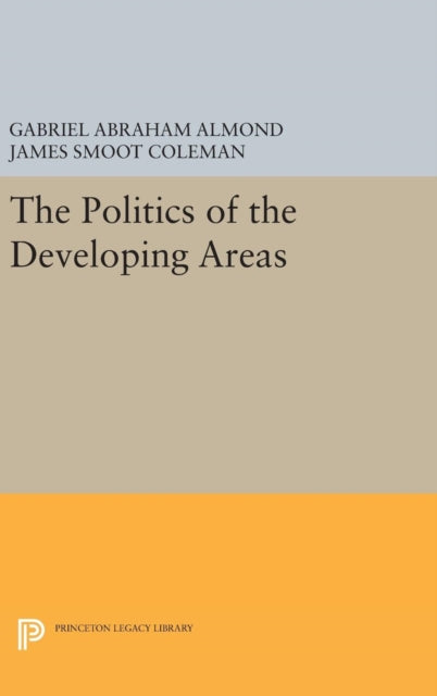 Book cover of: Politics of the Developing Areas. By: Gabriel Almond