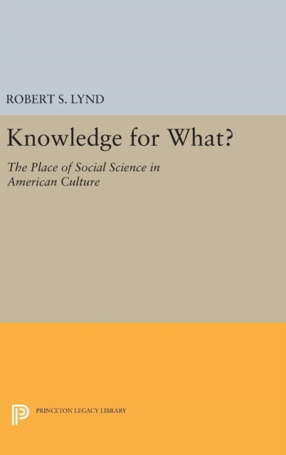Book cover of: Knowledge for What. By: Robert Staughton Lynd