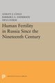 Book cover of: Human Fertility in Russia Since the Nineteenth Century. By: Ansley Johnson Coale