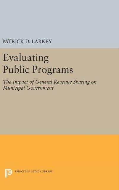 Book cover of: Evaluating Public Programs. By: Patrick D. Larkey