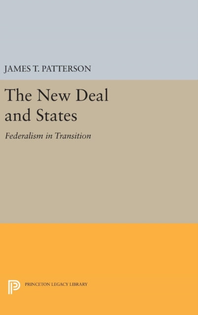 Book cover of: New Deal and States. By: James T. Patterson