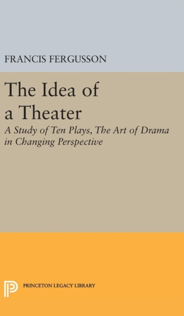 Book cover of: Idea of a Theater. By: Francis Fergusson