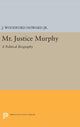 Book cover of: Mr. Justice Murphy. By: Howard, J. Woodford, Jr.