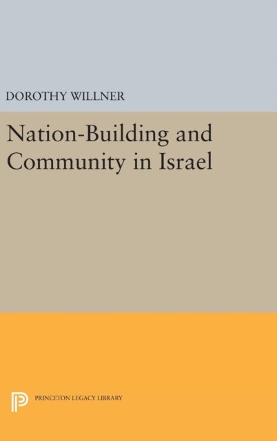 Book cover of: Nation-Building and Community in Israel. By: Dorothy Willner