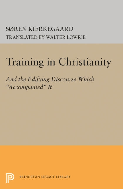 Book cover of: Training in Christianity. By: Søren Kierkegaard