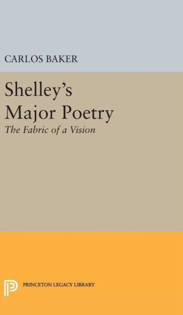Book cover of: Shelley's Major Poetry. By: Carlos Baker