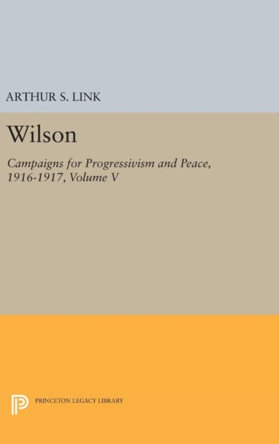 Book cover of: Wilson, Volume V. By: Woodrow Wilson
