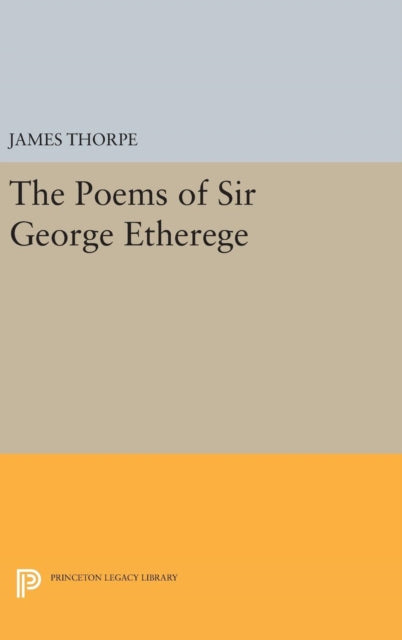 Book cover of: Poems of Sir George Etherege. By: James Thorpe