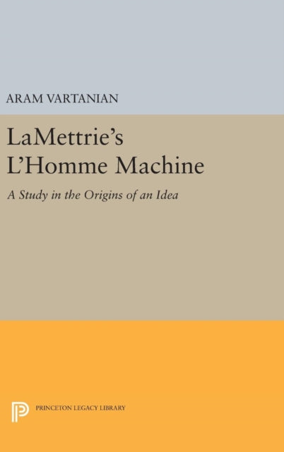 Book cover of: LaMettrie's L'Homme Machine. By: Aram Vartanian