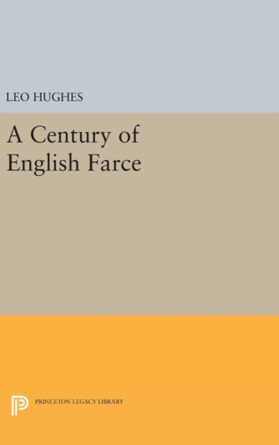 Book cover of: Century of English Farce. By: Leo Hughes