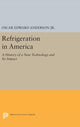 Book cover of: Refrigeration in America. By: Anderson, Oscar Edward, Jr.